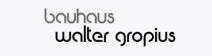 Bauhaus Walter Gropius